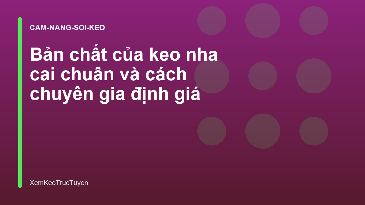 Read more about the article Bản chất của keo nha cai chuân và cách chuyên gia định giá