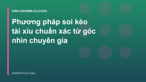 Read more about the article Phương pháp soi kèo tài xỉu chuẩn xác từ góc nhìn chuyên gia