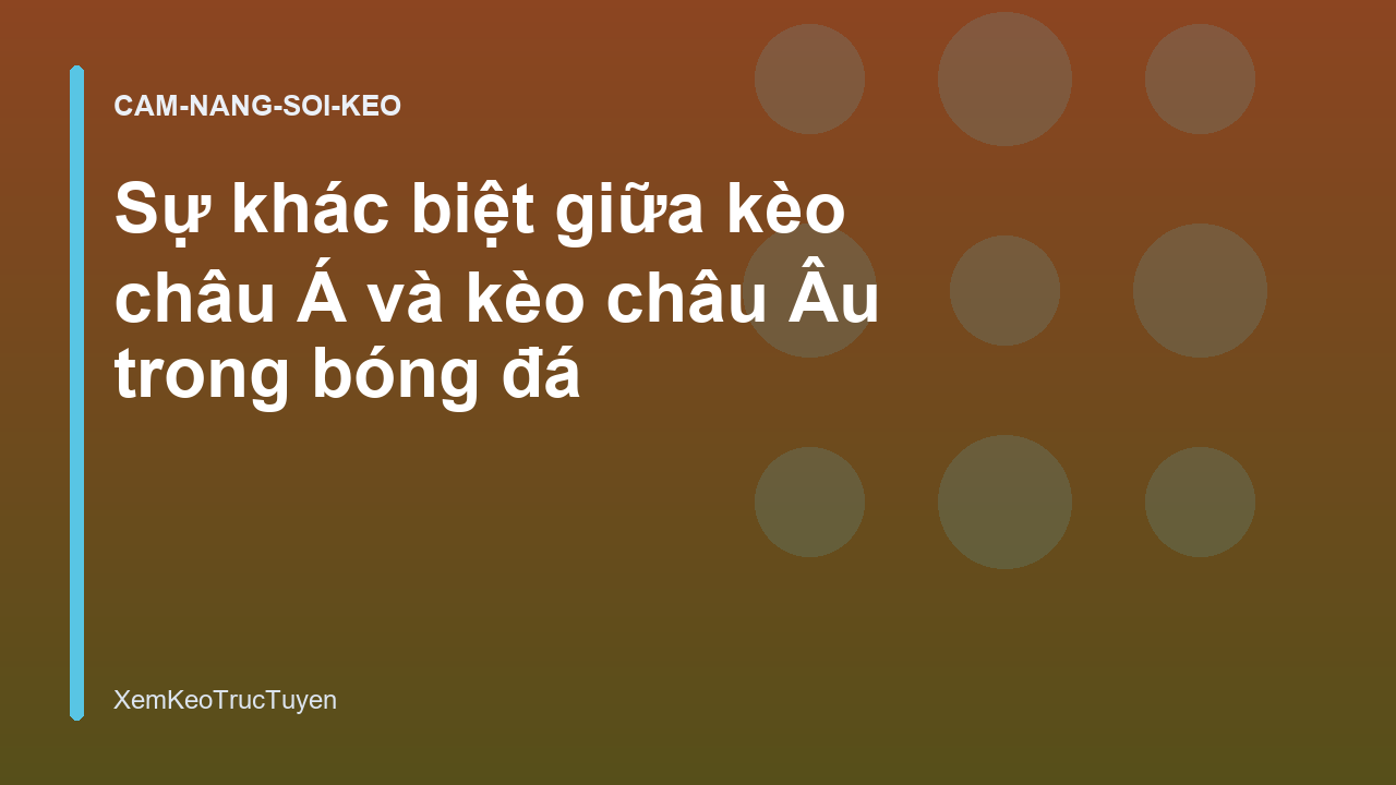 Read more about the article Sự khác biệt giữa kèo châu Á và kèo châu Âu trong bóng đá